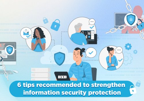 6 tips recommended to strengthen information security protection