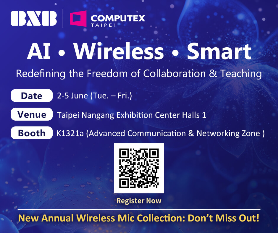 Read more about the article 【Embracing the New AI Era】 BXB Showcases “AI-Powered x Wireless Freedom” Comprehensive Conference and Classroom Solutions at COMPUTEX 2026