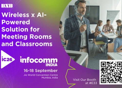 Unbound by Wires, Empowered by AI: BXB Will Make a Strong Appearance at InfoComm India 2026